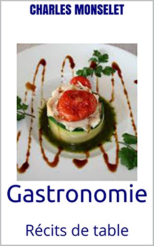 Gastronomie: Récits de table gratuit Gastronomie: Récits de table gratuit