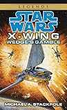 Wedge's Gamble: Star Wars Legends (X-Wing)
