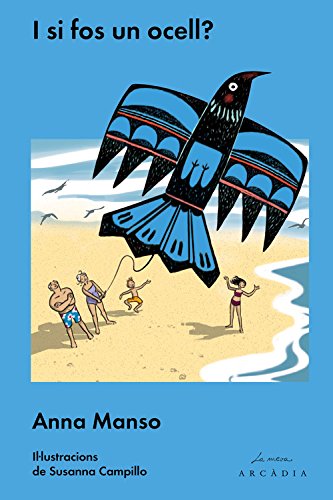 I si fos un ocell? (la meva arcàdia)