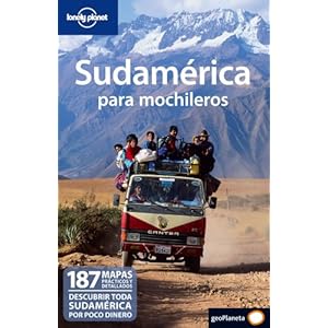Sudamérica para mochileros 1 (Guias Viaje -Lonely Planet)