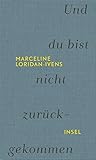 Bücher Neuerscheinungen 2022 - Und du bist nicht zurückgekommen von Marceline Loridan-Ivens