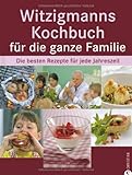 Image de Witzigmanns Kochbuch für die ganze Familie: Die besten Rezepte für jede Jahreszeit