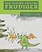 Der kleine Drache Frudiger: Kurzgeschichten für Kinder by 