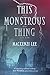 This Monstrous Thing (English Edition) by