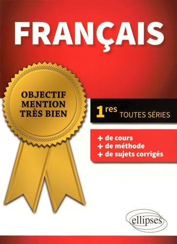 Download Français 1res Toutes Séries Objectif Mention Très Bien Download Français 1res Toutes Séries Objectif Mention Très Bien