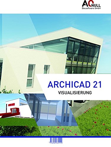 Preisvergleich Produktbild Archicad21Visualisierung-Handbuch