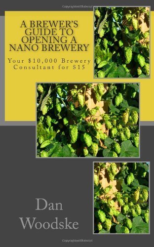 A Brewer's Guide to Opening a Nano Brewery: Your ,000 Brewery Consultant for by Woodske, Dan (2012) Paperback gratuit A Brewer's Guide to Opening a Nano Brewery: Your ,000 Brewery Consultant for by Woodske, Dan (2012) Paperback gratuit