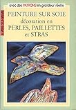 Peinture sur soie décoration en perles, paillettes et stras