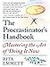 The Procrastinator's Handbook: Mastering the Art of Doing It Now (English Edition) by Rita Emmett