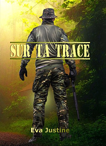 Sur ta trace par [ Justine, Eva]