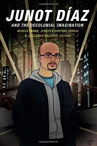Junot Díaz and the Decolonial Imagination