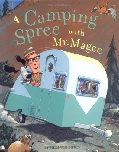 A Camping Spree with Mr. Magee: (Read Aloud Books, Series Books for Kids, Books for Early Readers): MCGE (Mr. McGee, MCGE)