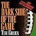 The Dark Side of the Game: My Life in the NFL by 