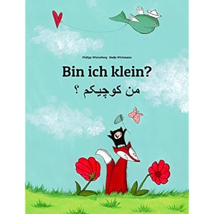 [PDF] Bin ich klein? Ù…Ù† Ú©ÙˆÚ†ÛŒÚ©Ù… ØŸ: Kinderbuch Deutsch-Persisch/Farsi (zweisprachig/bilingual) (Weltkinderbuch 85) KOSTENLOS DOWNLOAD
