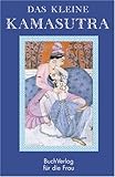 Das kleine Kamasutra: Ausgewählt aus der Übertragung von Indra Sindha by 