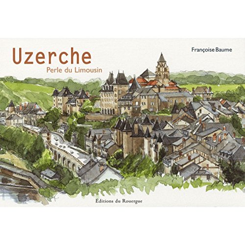 couverture de : Uzerche, perle du Limousin