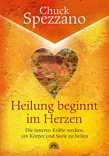 Download Heilung beginnt im Herzen - Die inneren Kräfte wecken, um Körper und Seele zu heilen Download Heilung beginnt im Herzen - Die inneren Kräfte wecken, um Körper und Seele zu heilen