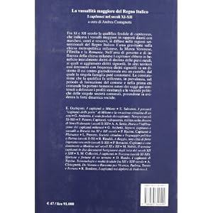 La vassallità maggiore del Regno italico. I «capitanei» nei secoli XI-XII. Atti del Convegno (Verona, 4-6 novembre 19