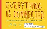 Everything is Connected: Reimagining the World One Postcard at a Time Everything is Connected: Reimagining the World One Postcard at a Time