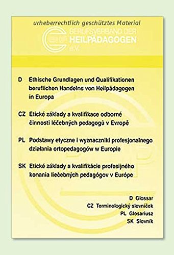 Download Ethische Grundlagen und Qualifikationen beruflichen Handeln von Heilpädagogen in Europa: Glossar Download Ethische Grundlagen und Qualifikationen beruflichen Handeln von Heilpädagogen in Europa: Glossar