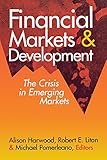 Financial Markets and Development: The Crisis in Emerging Markets by 