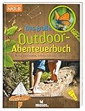 Expedition Natur - Das große Outdoor-Abenteuerbuch | Natur entdecken, erforschen und erleben | Für Kinder ab 8 Jahren by
