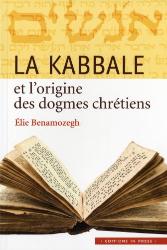 Download L'origine kabbalistique des dogmes chrétiens Download L'origine kabbalistique des dogmes chrétiens