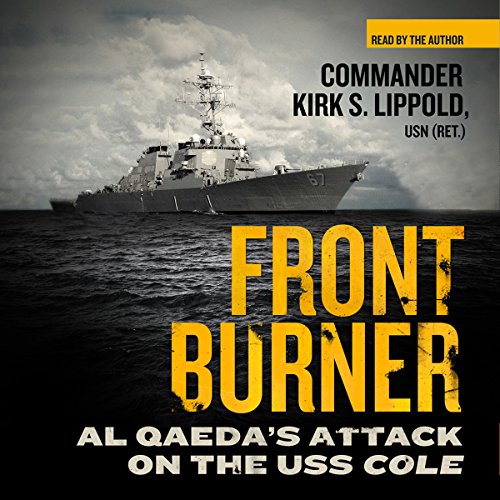 Download Front Burner: Al Qaeda’s Attack on the USS Cole Download Front Burner: Al Qaeda’s Attack on the USS Cole