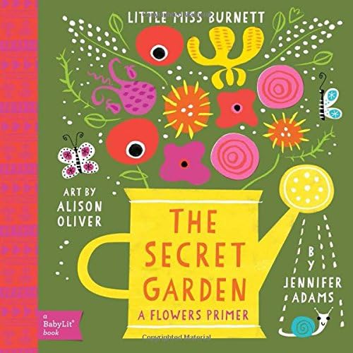 Little Miss Burnett: A Babylit Flower Primer: The Secret Garden: A BabyLit® Flowers Primer (BabyLit Classics)
