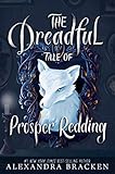 The Dreadful Tale of Prosper Redding: Book 1 (English Edition) by Alexandra Bracken