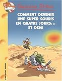 Geronimo Stilton, Tome 30 : Comment devenir une super souris en quatre jours. et demi !