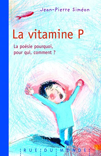 Download La vitamine P : La poésie, pourquoi, pour qui, comment ?