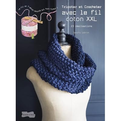 Pdf Tricoter Et Crocheter Avec Le Fil Coton Xxl Download Arvidir