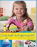 Cover zum Buch Das hab' ich gemacht! Basteln mit Kin...