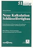Image de Neue Kalkulation Schlüsselfertigbau: Kostenplanung und Steuerung der Herstellkosten im Generalunter