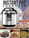 crockpot bbq chicken tenders  Instant Pot Cookbook: Healthy, Yummy, and Easy Recipes to Satisfy your Taste Buds (Air Fryer, Slow Cooker, Instant Pot, Crock Pot recipes, Paleo Diet, ... Electric Pressure Cooker) (English Edition)