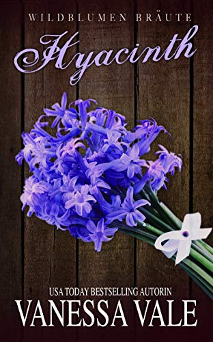 Hyacinth: Deutsche Übersetzung (Wildblumen Bräute 2)