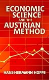 Image de Economic Science and the Austrian Method (English Edition)