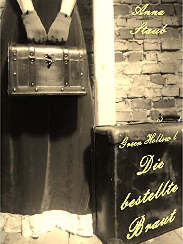 Download Die bestellte Braut: Green Hollow I Download Die bestellte Braut: Green Hollow I