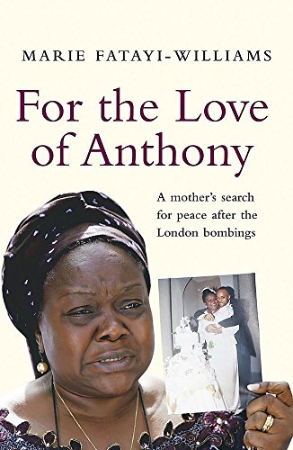 For the Love of Anthony: A Mother's Search for Truth After the London Bombings