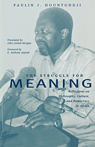 The Struggle for Meaning: Reflections on Philosophy, Culture, and Democracy in Africa livre