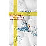 Nils Holgerssons wunderbare Reise durch Schweden (Sonderausgabe der Anderen Bibliothek, Band 5)