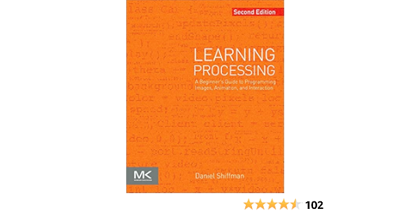  Fr Learning Processing A Beginner S Guide To Programming Images Animation And Interaction Shiffman Daniel Livres