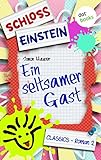Schloss Einstein - Band 2: Ein seltsamer Gast: Roman by Schloss Einstein Classics