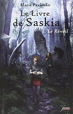 Le Livre de Saskia - Tome 1 : Le Réveil