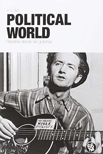 Political World: Rebeldía desde las guitarras (Shake Some Action)