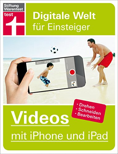 Download Videos mit iPhone und iPad: Digitale Welt für Einsteiger Download Videos mit iPhone und iPad: Digitale Welt für Einsteiger