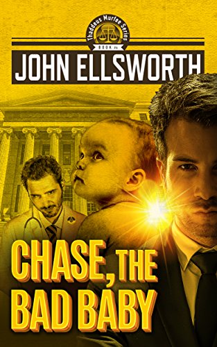 Download Chase, the Bad Baby (Thaddeus Murfee Legal Thriller Series Book 5)