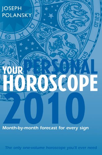 Download Your Personal Horoscope 2010: Month-by-month Forecasts for Every Sign