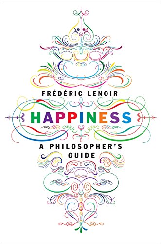 Télécharger Happiness: A Philosopher's Guide livre En ligne